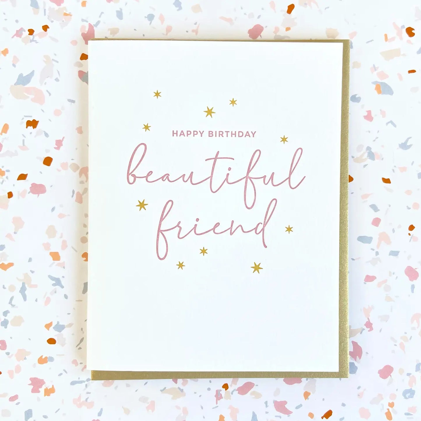 Happy Birthday Beautiful Friend Letterpress Card