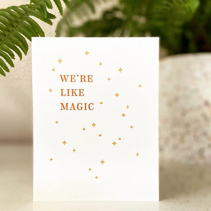 We’re Like Magic Letterpress Card