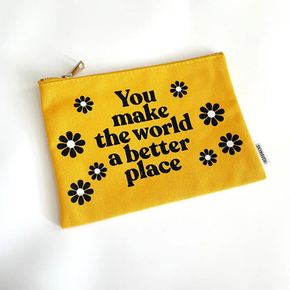 You Make The World A Better Place Lined Canvas Pouch