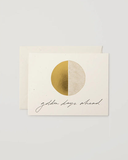 Golden Days Ahead Gold Foil Card by Wilde House Paper